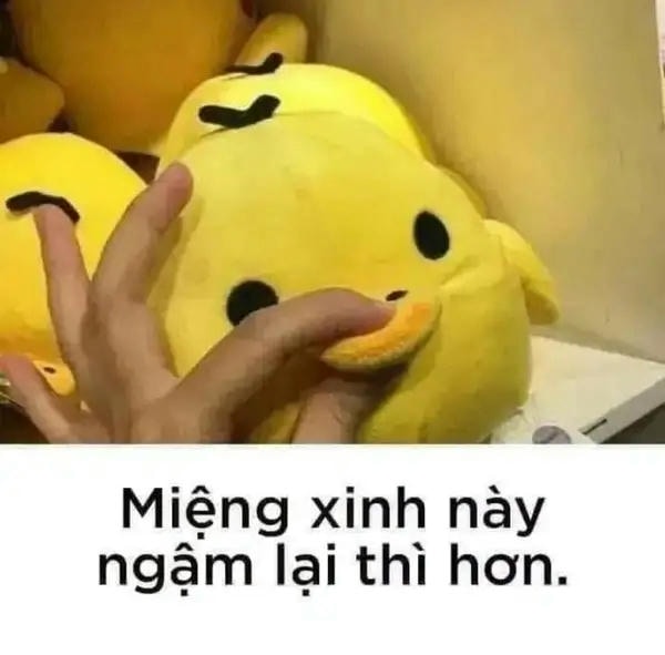 miệng xinh thì ngậm lại