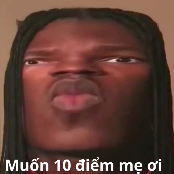 muốn 10 mẹ ơi