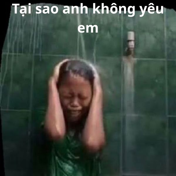 tại sao anh không yêu em