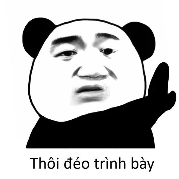 thôi đéo trình bày