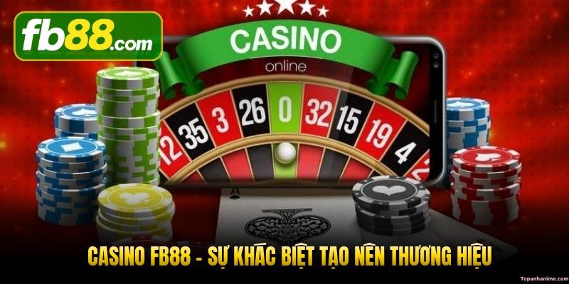 casino-fb88-su-khac-biet-tao-nen-thuong-hieu