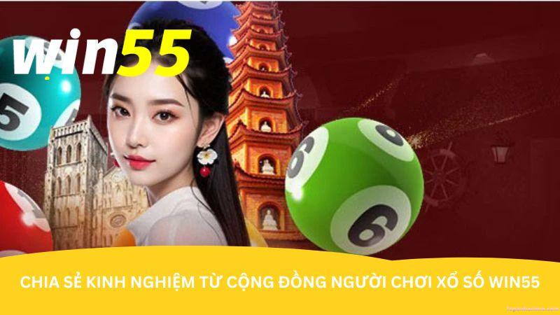 chia-se-kinh-nghiem-tu-cong-dong-nguoi-choi-xo-so-win55