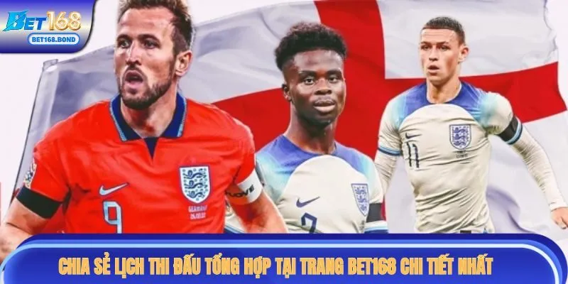 lich-thi-dau-168bet-theo-doi-mach-tran-ro-rang