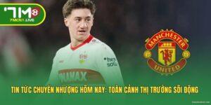 tin-tuc-chuyen-nhuong-hom-nay-toan-canh-thi-truong-soi-dong