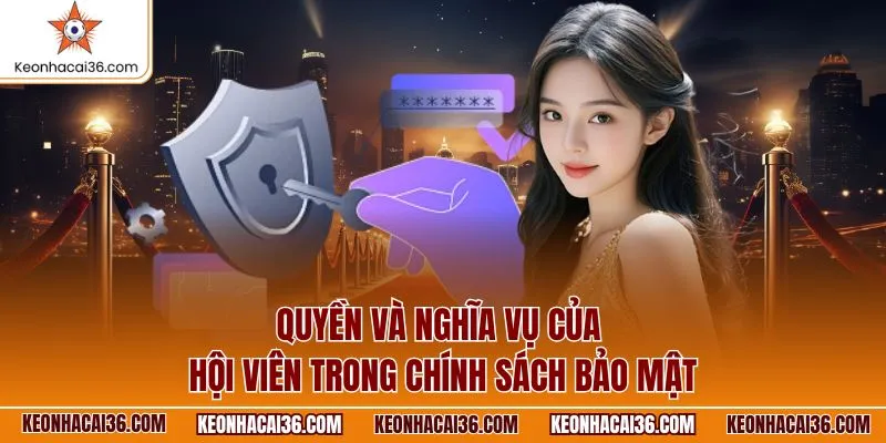 quyen-va-nghia-vu-cua-hoi-vien-trong-chinh-sach-bao-mat