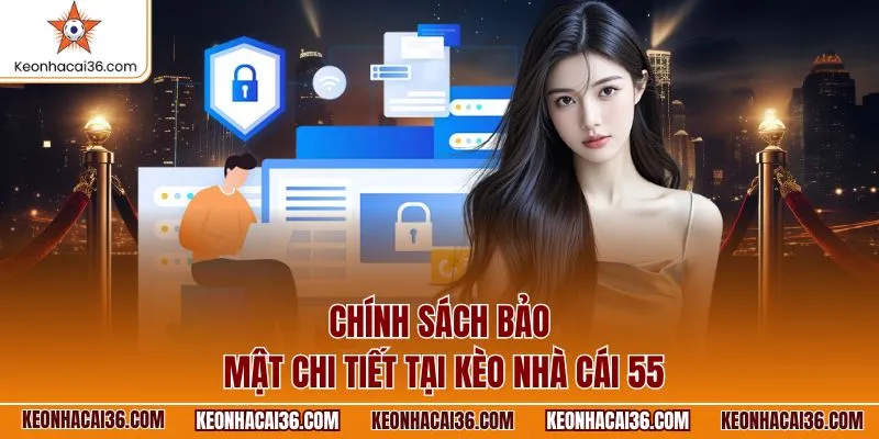 chinh-sach-bao-mat-chi-tiet-tai-keo-nha-cai-55