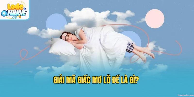 giai-ma-giac-mo-la-gi