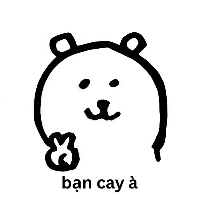 Tuyển tập meme bạn cay à cực hài hước và bá đạo 93+
