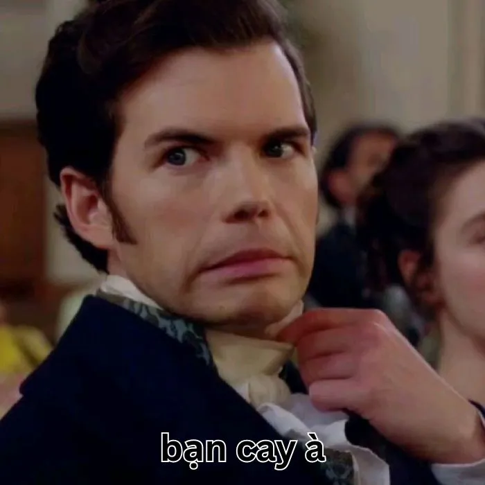 Tuyển tập meme bạn cay à cực hài hước và bá đạo 93+