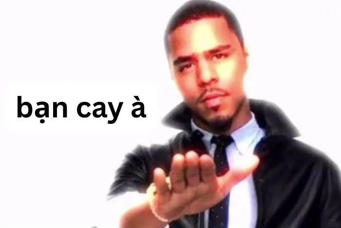 Tuyển tập meme bạn cay à cực hài hước và bá đạo 93+