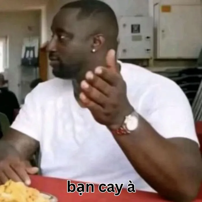 Tuyển tập meme bạn cay à cực hài hước và bá đạo 93+