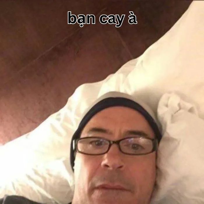 Tuyển tập meme bạn cay à cực hài hước và bá đạo 93+