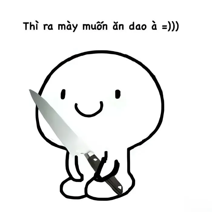 Khám phá 98+ meme cầm dao hài hước, độc đáo nhất hiện nay