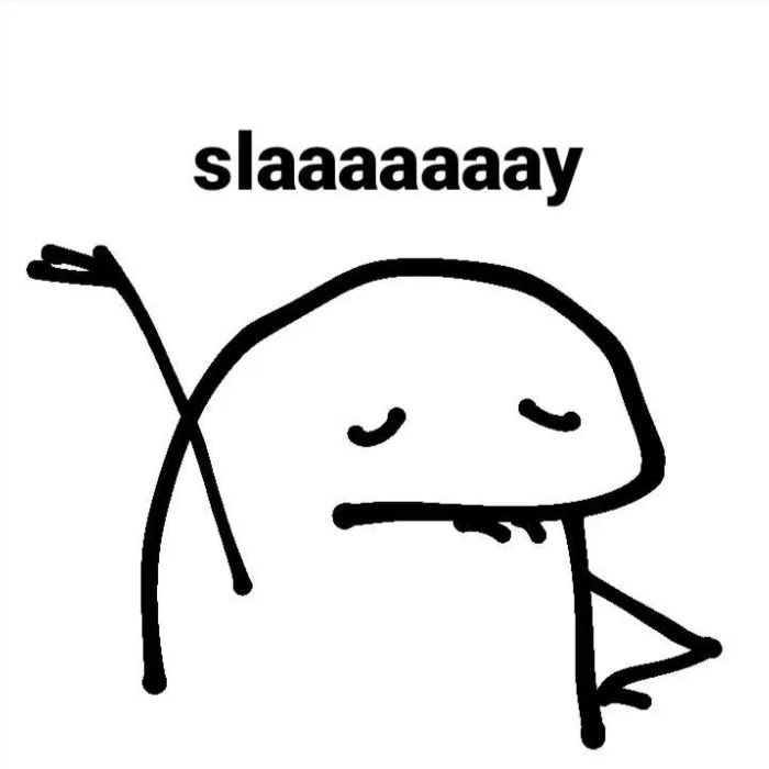 Tuyển tập 108+ meme slay hot nhất hiện nay