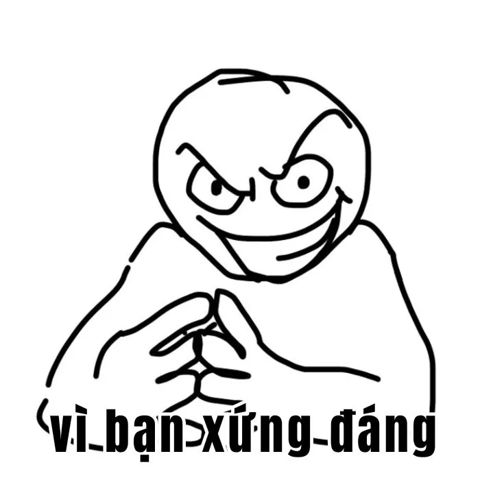 Khám phá 99+ vì bạn xứng đáng meme độc đáo nhất Khám phá 99+ vì bạn xứng đáng meme độc đáo nhất
